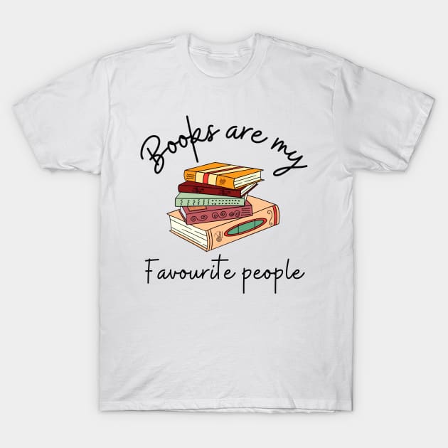 Books are my favourite people T-Shirt by Tee's Tees